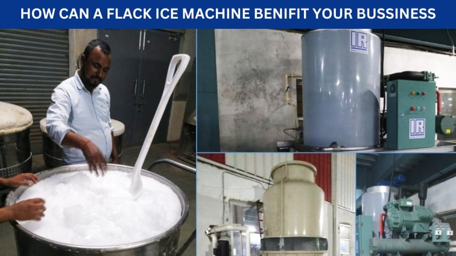 How Can A Flake Ice Machine Benefit Your Business